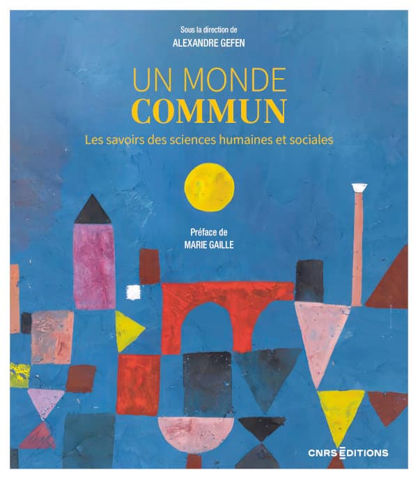 Un monde commun. Le savoir des sciences humaines et sociales